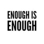ENOUGH